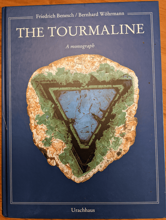 The Tourmaline: A Monograph by Friedrich Benesch and Bernhard Wohrmann (Book Plus Crystals) - Anthroposophy Shop